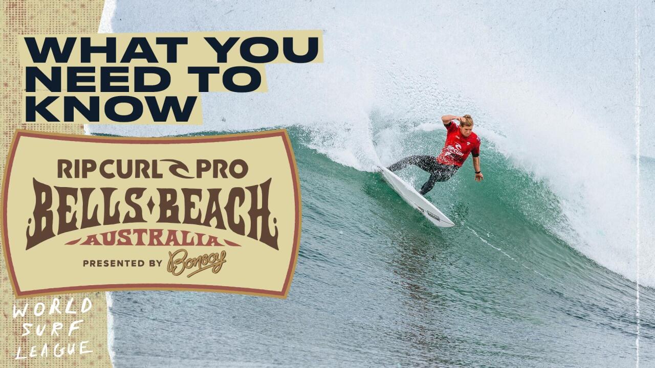 What You Need To Know Rip Curl Pro Bells Beach Presented By Bonsoy
