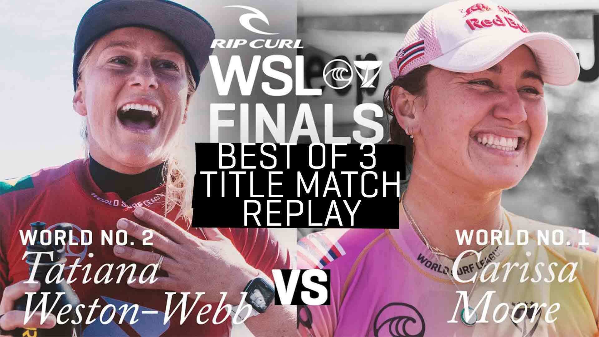 Carissa Moore Vs Tatiana Weston-Webb - Relive The Championship Heats ...